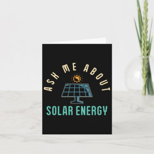 Solar Panel Ask Me About Solar Energy Solar Power Card