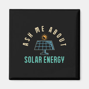 Solar Panel Ask Me About Solar Energy Solar Power Magnet