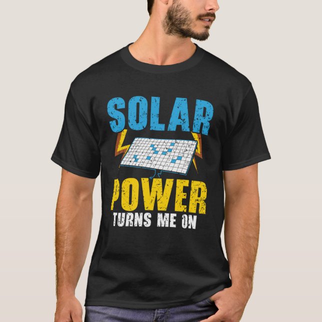 Solar Power Turns Me On Renewable Energy Solar Pan T-Shirt (Front)