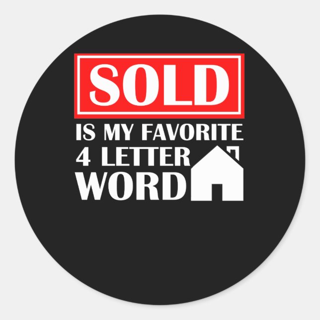 Sold Is My Favourite Letter Word Realtor Classic Round Sticker (Front)