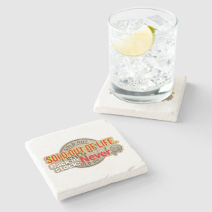 Sold Out of Life Funny Sarcastic Back Stone Coaster