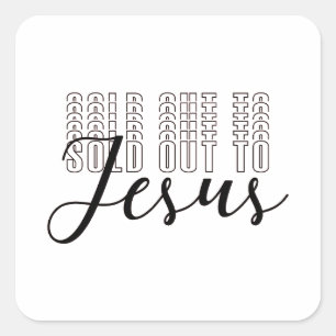 Sold Out To Jesus Faith-Based Square Sticker