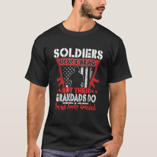 Soldiers Don t Brag Proud Army Grandad Military Gr T-Shirt