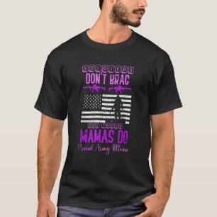 Soldiers Mom Mothers Day Gift Proud Army Mother T-Shirt