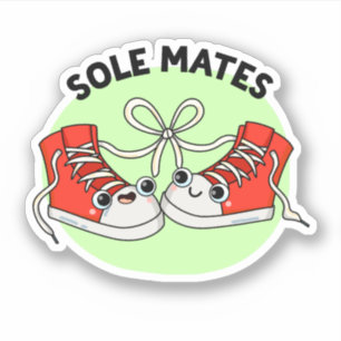 Sole Mates Funny Shoe Pun 