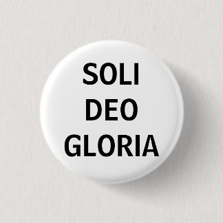 Soli Deo (Blk on white) 1 Inch Round Button