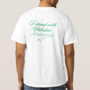 Solidarity for Humanity: I Stand with Palestine T- T-Shirt