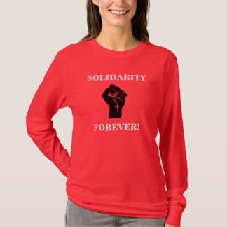 Solidarity Forever T-Shirt