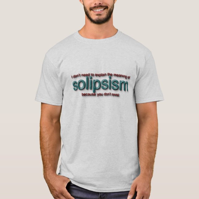 Solipsism T-Shirt (Front)