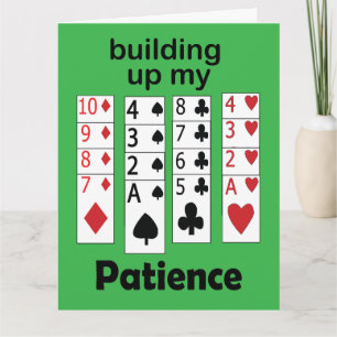 Solitaire Game Building Up My Patience Funny Quote Card