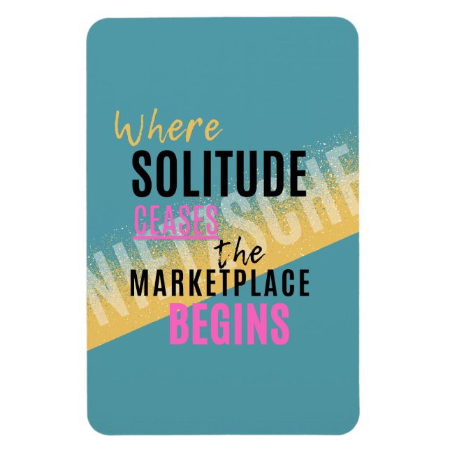 Solitude Introspection Introvert Nietzsche quote Magnet (Vertical)