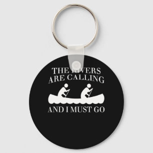 Solo Canoeing Rivers Calling I Must Go Keychain