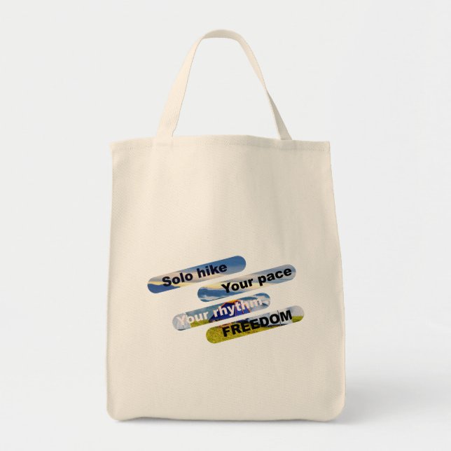 Solo hike, your pace, your rhythm, freedom. tote bag (Front)