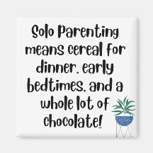 Solo Parenting Means...Magnet