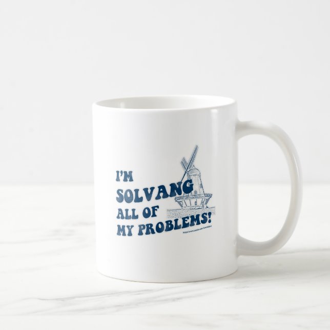 Solvang All My Problems Coffee Mug (Right)
