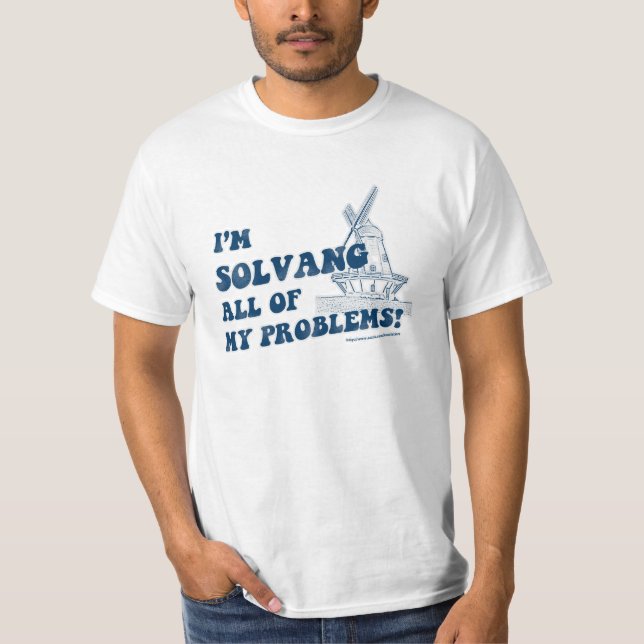 Solvang All My Problems T-Shirt (Front)
