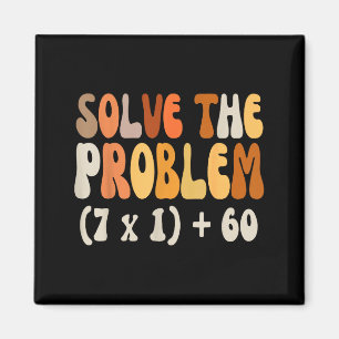 Solve The Problem 67 Funny Math Meme Six Seven For Magnet