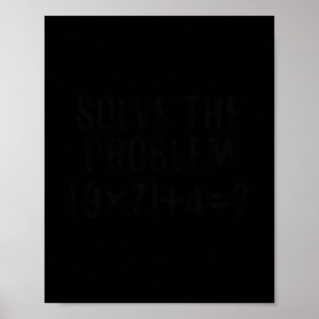 Solve The Problem 67 Meme Pemdas Elementary Math T Poster (Front)