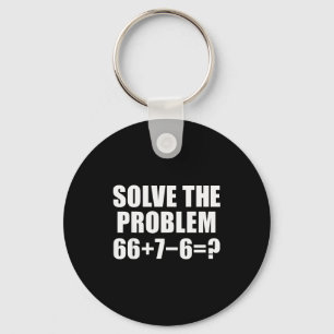 Solve The Problem 67 Meme Six Seven Elementary Mat Keychain