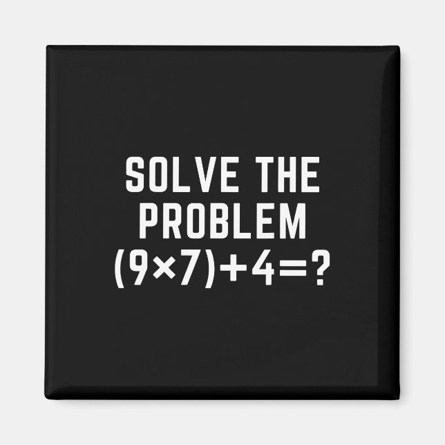 Solve The Problem 67 Meme Six Seven Math Teacher E Magnet (Front)