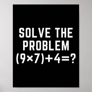 Solve The Problem 67 Meme Six Seven Math Teacher E Poster