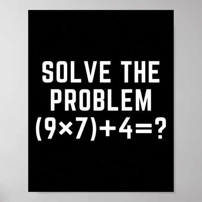 Solve The Problem 67 Meme Six Seven Math Teacher E Poster (Front)