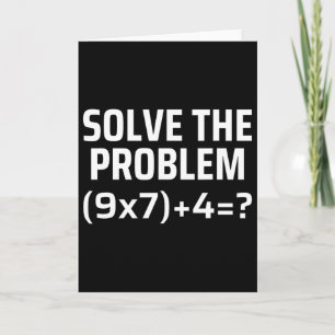 Solve The Problem 67 Six Seven Funny Math Teacher  Card