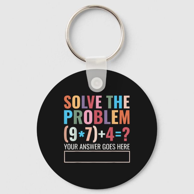 Solve The Problem 67 Six Seven Funny Math Teacher  Keychain (Front)