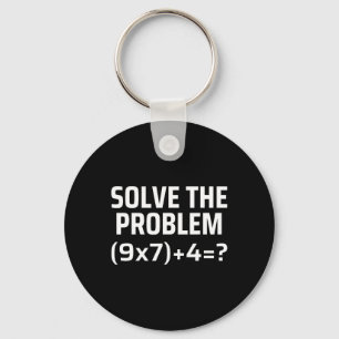 Solve The Problem 67 Six Seven Funny Math Teacher  Keychain