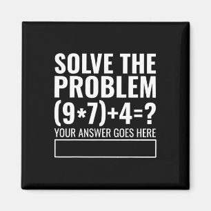Solve The Problem 67 Six Seven Funny Math Teacher Magnet