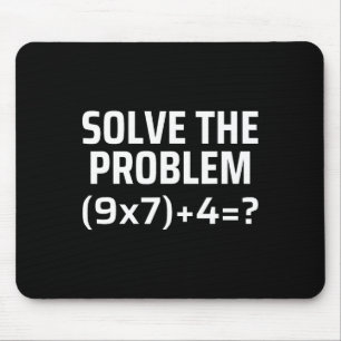 Solve The Problem 67 Six Seven Funny Math Teacher  Mouse Pad