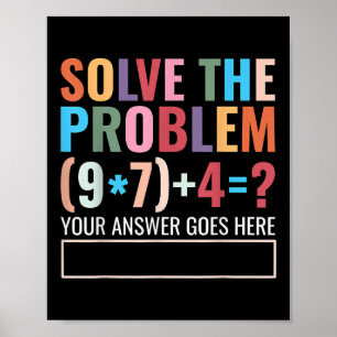 Solve The Problem 67 Six Seven Funny Math Teacher Poster