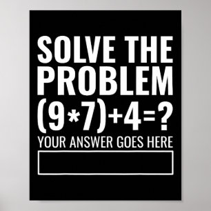 Solve The Problem 67 Six Seven Funny Math Teacher Poster