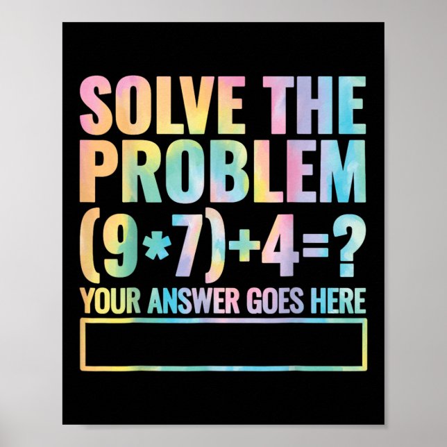 Solve The Problem 67 Six Seven Math Teacher School Poster (Front)