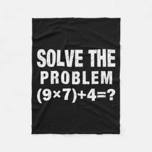Solve The Problem (9×7)+4=_ Funny Math Teacher  Fleece Blanket