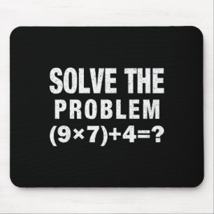 Solve The Problem (9×7)+4=_ Funny Math Teacher Mouse Pad