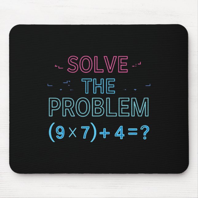 Solve The Problem Do The Math 67 Meme Funny Teache Mouse Pad (Front)