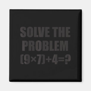 Solve The Problem Funny 67 Meme Brainrot Math Teac Magnet