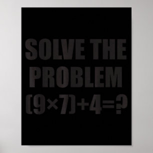 Solve The Problem Funny 67 Meme Brainrot Math Teac Poster