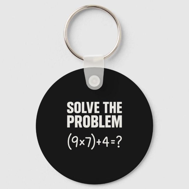 Solve The Problem Funny Math 67 Meme Teacher Stude Keychain (Front)