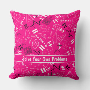 solve your own problems mathematics modern pink throw pillow