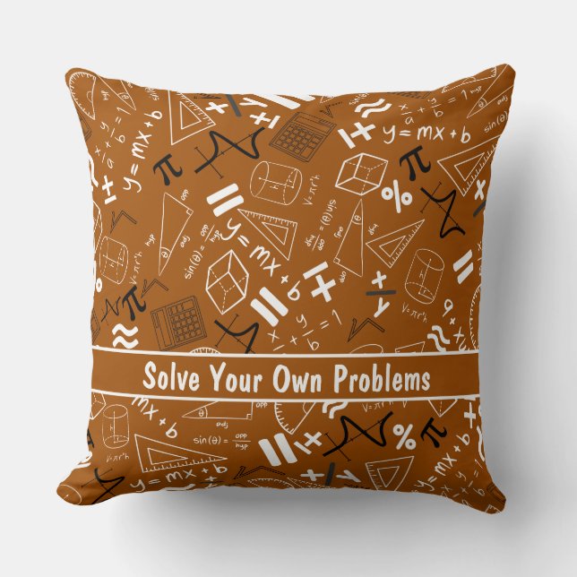 solve your own problems mathematics rustic brown throw pillow (Front)