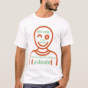 SoLveS & sUcCesS @ DoUbTs T-Shirt