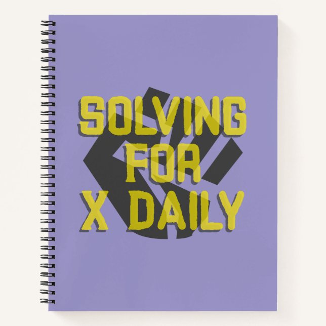 Solving For X Daily Algebra Math Teacher  Notebook (Front)