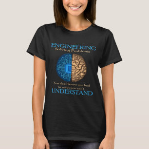 Solving Problems  Engineering Engineer T-Shirt