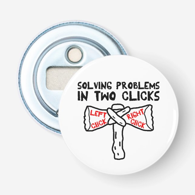 Solving Problems In Two Clicks Bottle Opener (Front)