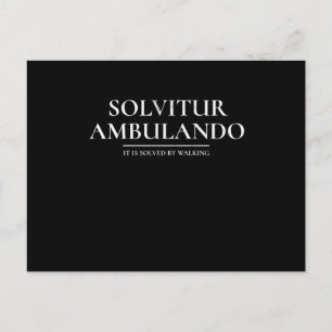 Solvitur AmbulandoIt Is Solved By Walking  Postcard