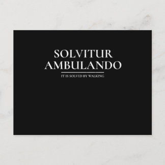 Solvitur AmbulandoIt Is Solved By Walking  Postcard