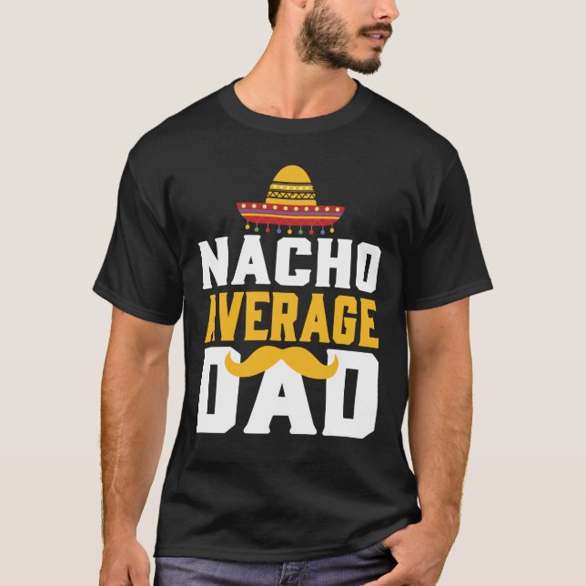 Sombrero Mexico Father Nacho Gift Bart Sir T-Shirt (Front)