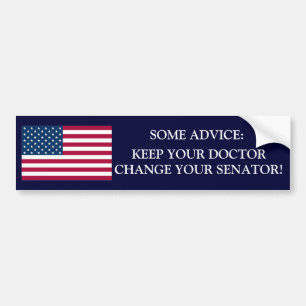 Some Advice: KEEP YOUR DOCTOR... Bumper Sticker